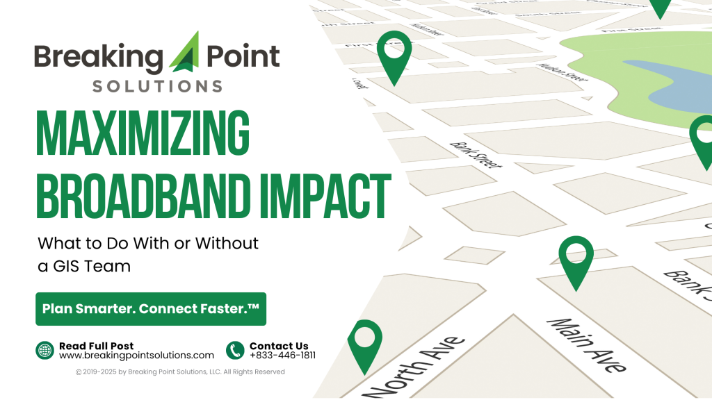 Maximizing Broadband Impact: What to Do With or Without a GIS Team